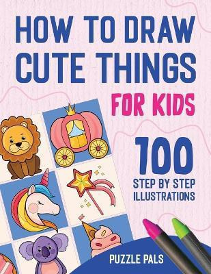How To Draw Cute Things(English, Paperback, Pals Puzzle)