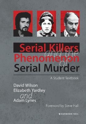 Serial Killers and the Phenomenon of Serial Murder(English, Paperback, Wilson David)