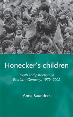 Honecker's Children(English, Paperback, Saunders Anna)