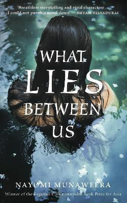 What Lies Between Us(English, Paperback, Munaweera Nayomi)