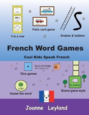 French Word Games(English, Paperback, Leyland Joanne)
