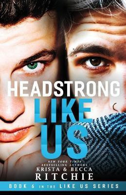 Headstrong Like Us(English, Paperback, Ritchie Krista)