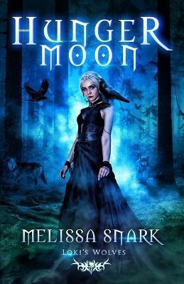 Hunger Moon(English, Paperback, Snark Melissa)