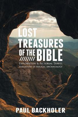 Lost Treasures of the Bible:(English, Paperback, Backholer Paul)