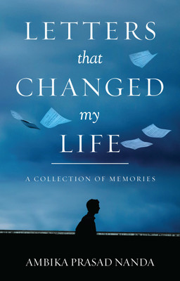Letters that Changed My Life - A Collection of Memories(Paperback, Ambika Prasad Nanda)