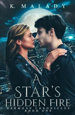 A Star's Hidden Fire(English, Paperback, Malady K)