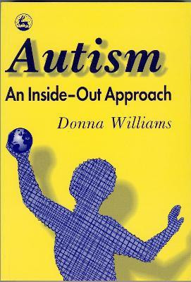 Autism: An Inside-Out Approach(English, Paperback, Williams Donna)