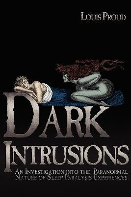 Dark Intrusions(English, Paperback, Proud Louis)
