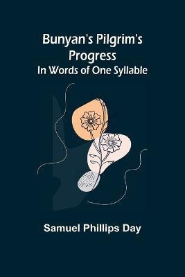 Bunyan's Pilgrim's Progress(English, Paperback, Phillips Day Samuel)