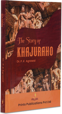 The Story of Khajuraho(English, Hardcover, Agarwal P K)