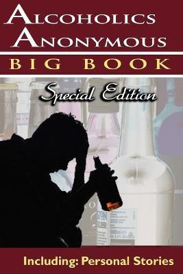 Alcoholics Anonymous - Big Book Special Edition - Including  - Personal Stories(English, Paperback, Alcoholics Anonymous World Services Aa)