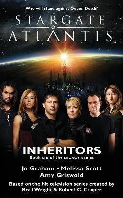 STARGATE ATLANTIS Inheritors (Legacy book 6)(English, Paperback, Graham Jo)