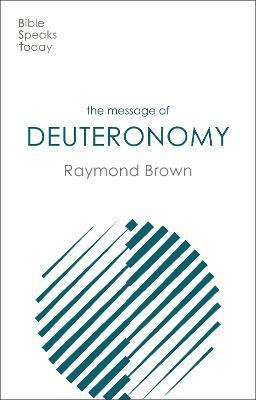 The Message of Deuteronomy(English, Paperback, Brown Raymond)