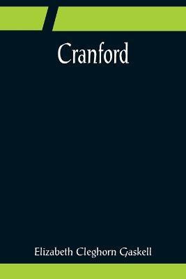Cranford(English, Paperback, Cleghorn Gaskell Elizabeth)