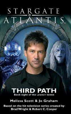STARGATE ATLANTIS Third Path (Legacy book 8)(English, Paperback, Scott Melissa)