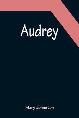 Audrey(English, Paperback, Johnston Mary)