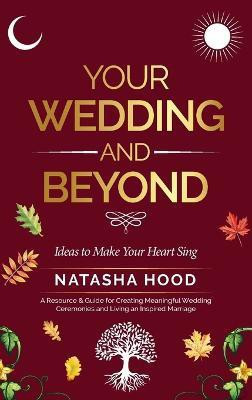 Your Wedding and Beyond(English, Paperback, Hood Natasha)