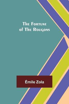 The Fortune of the Rougons(English, Paperback, Zola Emile)