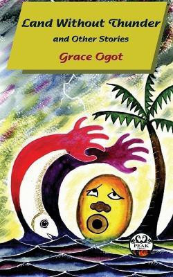 Land Without Thunder and other stories(English, Paperback, Ogot Grace)