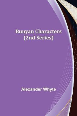Bunyan Characters (2nd Series)(English, Paperback, Whyte Alexander)