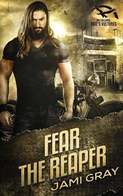 Fear the Reaper(English, Paperback, Gray Jami)