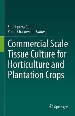 Commercial Scale Tissue Culture for Horticulture and Plantation Crops(English, Hardcover, unknown)