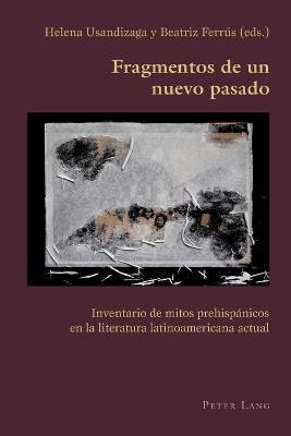 Fragmentos De Un Nuevo Pasado(Spanish, Electronic book text, unknown)