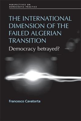 The International Dimension of the Failed Algerian Transition(English, Electronic book text, Cavatorta Francesco)