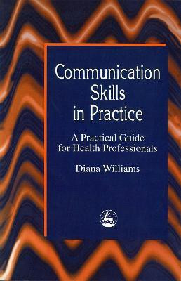 Communication Skills in Practice(English, Paperback, Williams Diana)