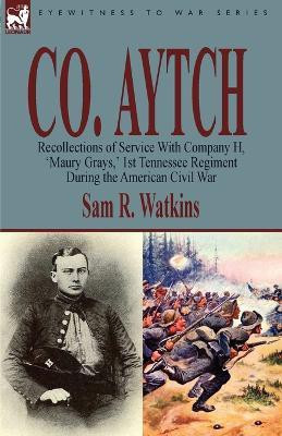 Co. Aytch(English, Paperback, Watkins Sam R)