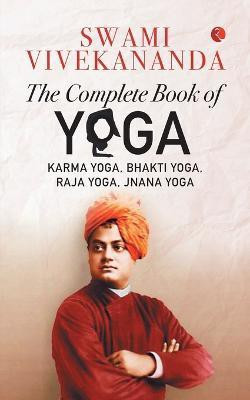 The Complete Book of Yoga(English, Paperback, Vivekananda Swami)