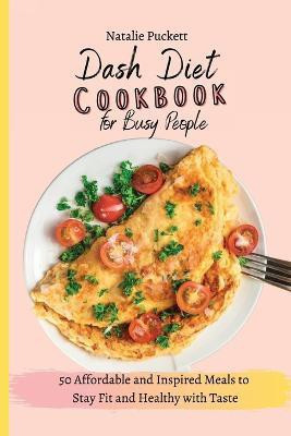 Dash Diet Cookbook for Busy people(English, Paperback, Puckett Natalie)