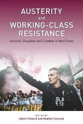 Austerity and Working-Class Resistance(English, Hardcover, unknown)