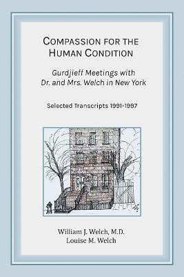 Compassion for the Human Condition(English, Paperback, Welch William J M D)