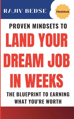 LAND YOUR DREAM JOB IN WEEKS(Paperback, Rajiv Bedse)