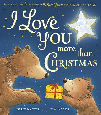 I Love You More Than Christmas(English, Paperback, Hattie Ellie)