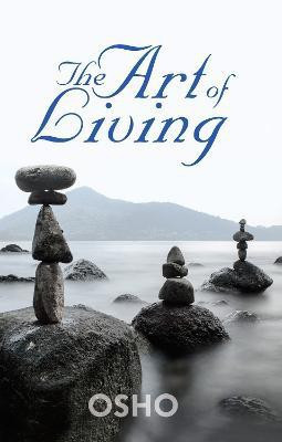 The Art of Living(English, Paperback, Osho)