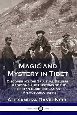 Magic and Mystery in Tibet(English, Paperback, David-Neel Alexandra)