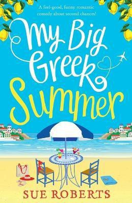 My Big Greek Summer(English, Paperback, Roberts Sue)