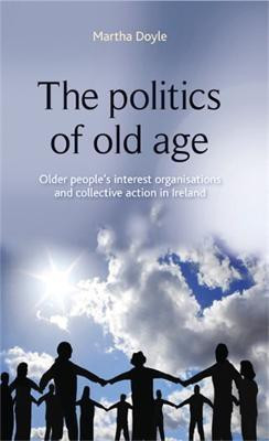 The Politics of Old Age(English, Electronic book text, Doyle Martha)