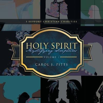 Holy Spirit Mystifying Scriptures(English, Paperback, Pitts Carol J)