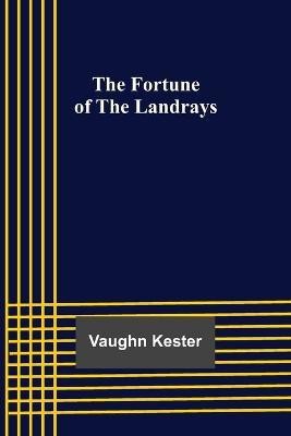 The Fortune of the Landrays(English, Paperback, Kester Vaughn)