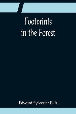 Footprints in the Forest(English, Paperback, Sylvester Ellis Edward)