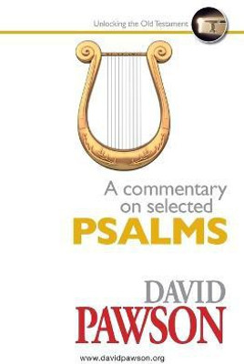 A Commentary on Selected Psalms(English, Paperback, Pawson David)