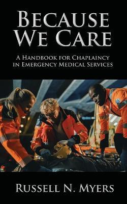 Because We Care(English, Paperback, Myers Russell N)