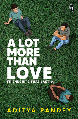 A Lot More Than Love(English, Paperback, Pandey Aditya)