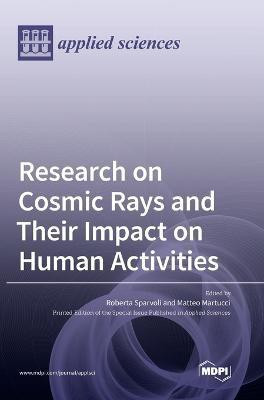 Research on Cosmic Rays and Their Impact on Human Activities(English, Hardcover, unknown)