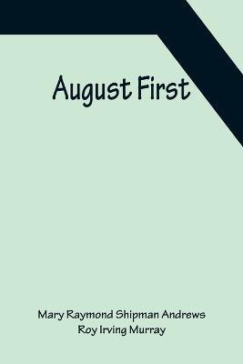 August First(English, Paperback, Raymond Shipman Andrews Mary)