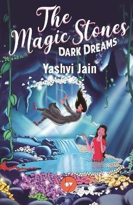 The Magic Stones - Dark Dreams(English, Paperback, Jain Yashvi)