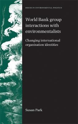 World Bank Group Interactions with Environmentalists(English, Electronic book text, Park Susan)